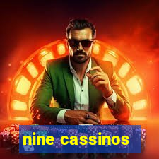 nine cassinos